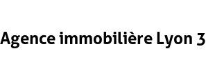 Agence immobilière Lyon 3